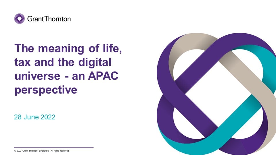 The meaning of life, tax and the digital universe - an APAC perspective