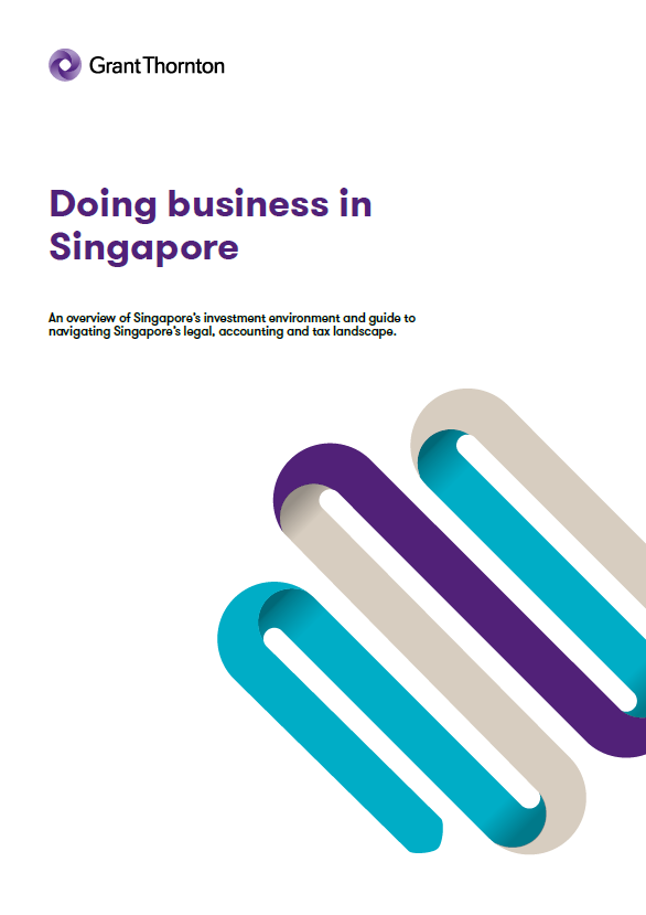Doing business in Singapore Grant Thornton Singapore